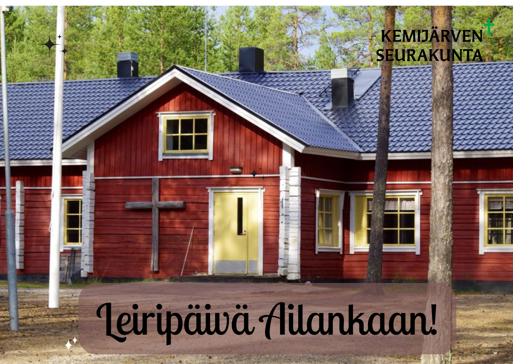 Kuvassa Ailangan leirikeskus, päällä teksti Leiripäivä Ailankaan. Kuva: Pentti Tepsa