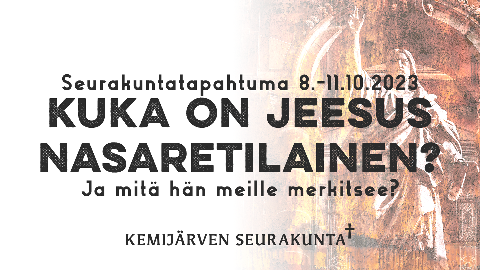 Vaalealla taustalla häivytettynä kuva Jeesuksesta, päällä teksti 